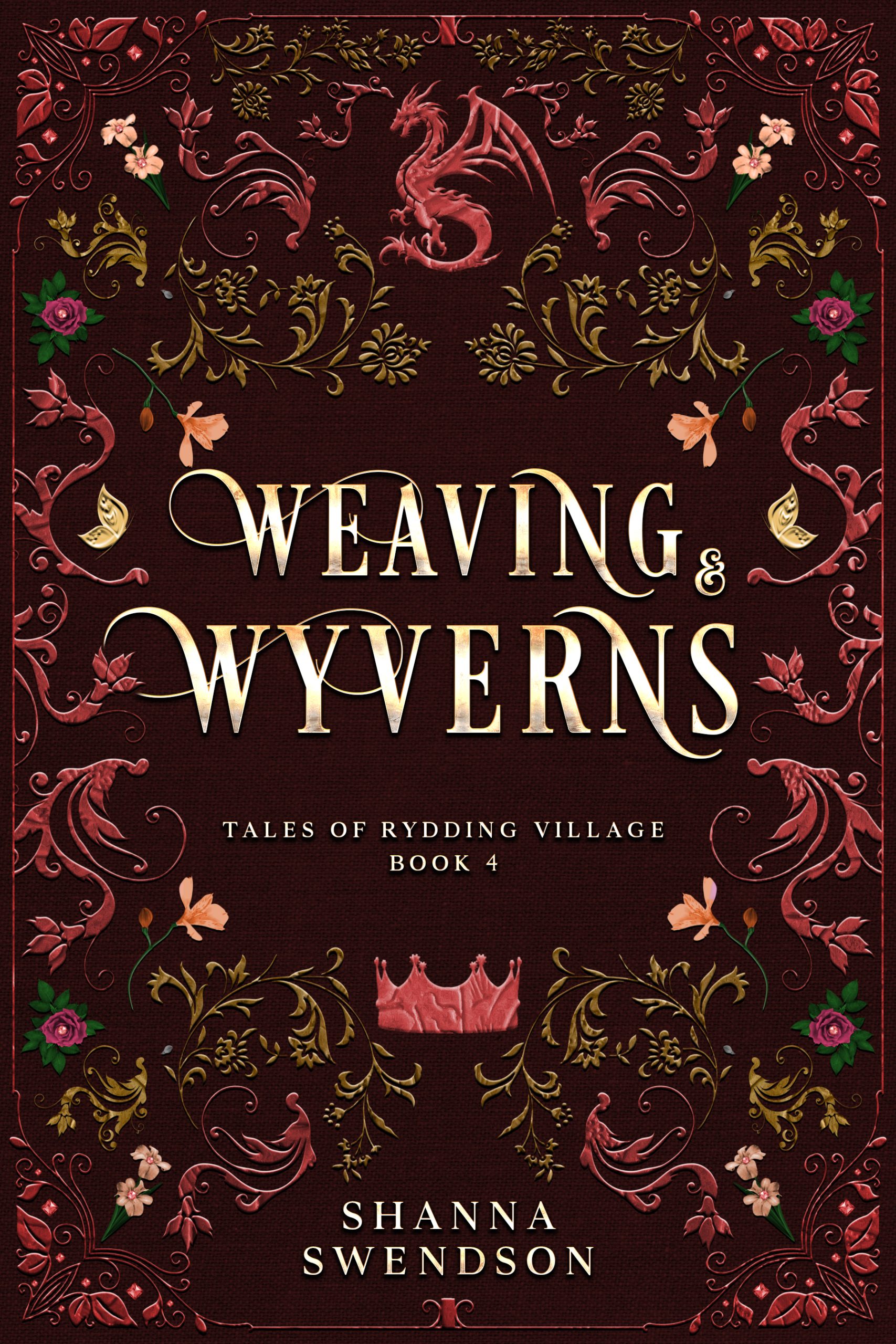 Weaving & Wyverns, Tales of Rydding Village Book 4 by Shanna Swendson